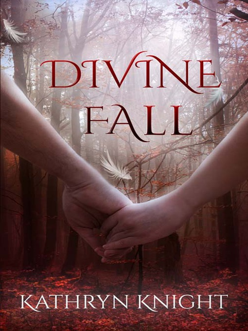Title details for Divine Fall by Kathryn Knight - Available